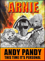 Arnold Schwarzenegger as Andy Pandy