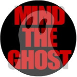 Sign saying 'Mind the Ghost'.