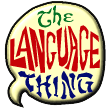 The Language Thing!